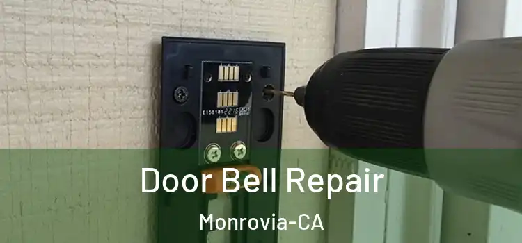 Door Bell Repair Monrovia-CA