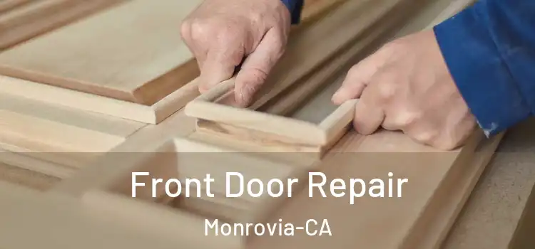  Front Door Repair Monrovia-CA